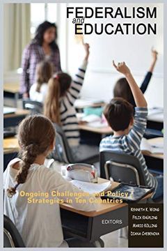 portada Federalism and Education: Ongoing Challenges and Policy Strategies in ten Countries (Research in Educational Policy: Local, National, and Global Perspectives) (in English)