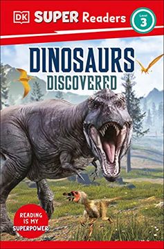 portada Dk Super Readers Level 3 Dinosaurs Discovered (in English)
