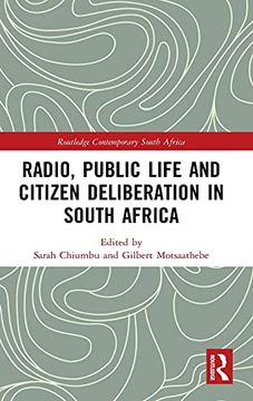 portada Radio, Public Life and Citizen Deliberation in South Africa (Routledge Contemporary South Africa) (en Inglés)