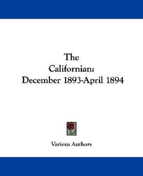 portada the californian: december 1893-april 1894 (en Inglés)