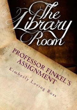 portada Professor Finkel's Assignment: The Interactive Guide to The Library Room (en Inglés)