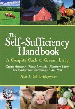 portada The Self-Sufficiency Handbook: A Complete Guide to Greener Living (en Inglés)