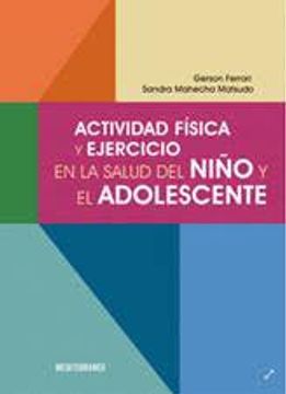 portada Actividad Fisica Y Ejercicio En La Salud Del Niño Y El Adolescente (in Spanish)