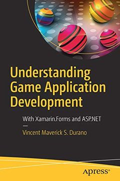 portada Understanding Game Application Development: With Xamarin. Forms and Asp. Net (en Inglés)