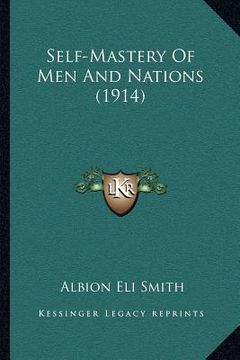 portada self-mastery of men and nations (1914) (en Inglés)