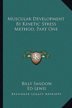 portada muscular development by kinetic stress method, part one (en Inglés)