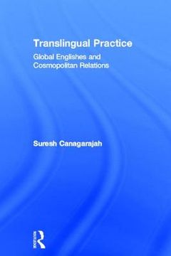 portada translingual practice: global englishes and cosmopolitan relations (in English)
