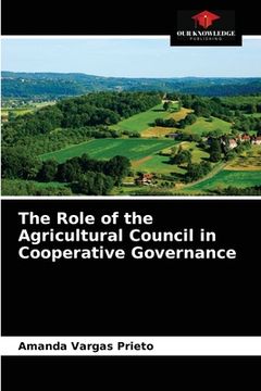 portada The Role of the Agricultural Council in Cooperative Governance (in English)