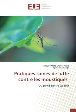 portada Pratiques saines de lutte contre les moustiques: Ou David contre Goliath (French Edition)