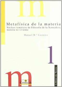 portada Metafísica de la Materia: Núcleos Temáticos de Filosofía de la Naturaleza, Materia no Viviente (in Spanish)