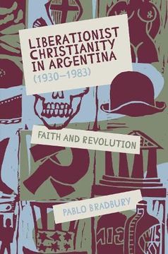 portada Liberationist Christianity in Argentina (1930-1983): Faith and Revolution (Monografías a, 401) (in English)