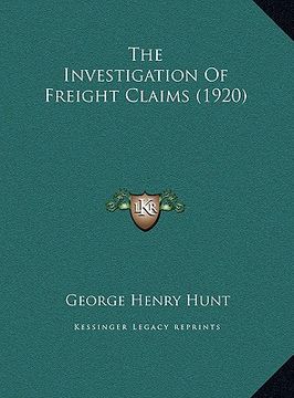 portada the investigation of freight claims (1920) the investigation of freight claims (1920) (en Inglés)