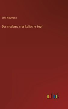 portada Der moderne musikalische Zopf (en Alemán)