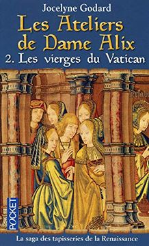 portada Les Ateliers de Dame Alix - Tome 2 les Vierges du Vatican (2) 2020-3093 (Best) (French Edition)