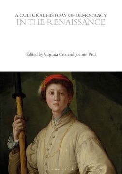 portada A Cultural History of Democracy in the Renaissance (The Cultural Histories Series) (en Inglés)