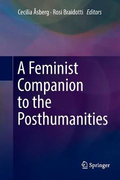 portada A Feminist Companion to the Posthumanities (en Inglés)