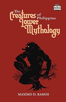 portada The Creatures of Philippine Lower Mythology: 10 (Realms of Myths and Reality) (en Inglés)