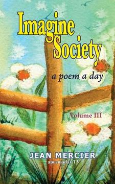 portada Imagine Society: A Poem A Day Volume 3: Jean Mercier's A Poem A Day - Volume 3