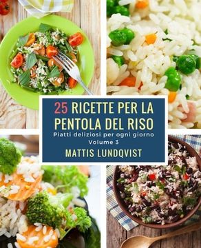 portada 25 ricette per la pentola del riso: Piatti deliziosi per ogni giorno (in Italian)