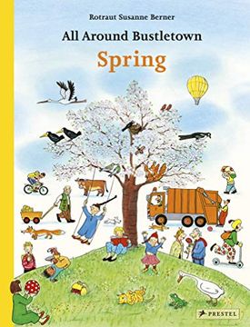 portada All Around Bustletown: Spring (All Around Bustletown Series) (in English)