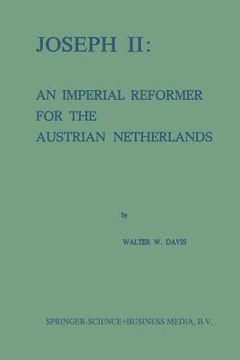 portada joseph ii: an imperial reformer for the austrian netherlands (en Inglés)