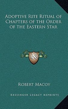 portada adoptive rite ritual of chapters of the order of the easternadoptive rite ritual of chapters of the order of the eastern star star (in English)