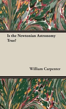portada Is the Newtonian Astronomy True? (in English)
