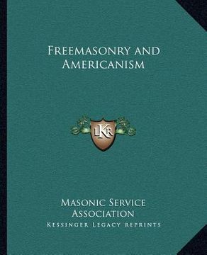 portada freemasonry and americanism (en Inglés)