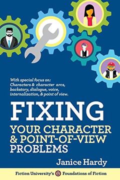 portada Fixing Your Character and Point of View Problems: Revising Your Novel: Book one (Foundations of Fiction) (en Inglés)