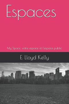 portada Espaces: My Space, Votre Espace Et l'Espace Public (in French)