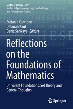 portada Reflections on the Foundations of Mathematics: Univalent Foundations, Set Theory and General Thoughts (en Inglés)