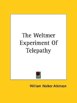 portada the weltmer experiment of telepathy (en Inglés)