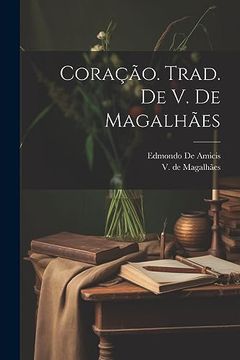 portada Coração. Trad. De v. De Magalhães (in Portuguese)