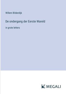 portada De ondergang der Eerste Wareld: in grote letters