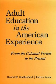 portada adult education in the american experience: from the colonial period to the present