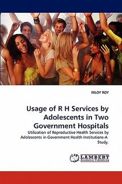 portada usage of r h services by adolescents in two government hospitals (en Inglés)