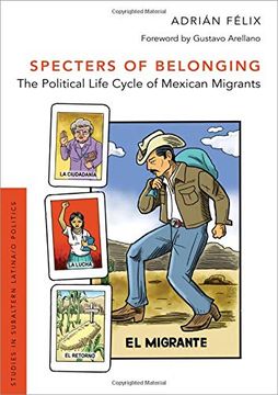 portada Specters of Belonging: The Political Life Cycle of Mexican Migrants (Studies in Subaltern Latina (en Inglés)