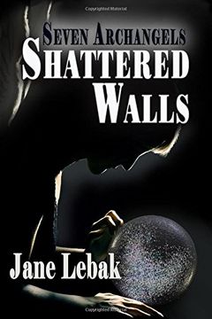 portada Shattered Walls: Volume 3 (Seven Archangels)