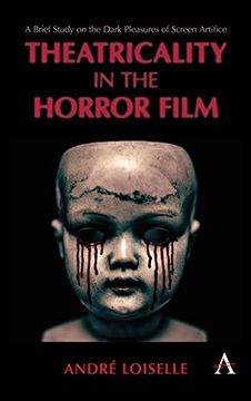 portada Theatricality in the Horror Film: A Brief Study on the Dark Pleasures of Screen Artifice (en Inglés)