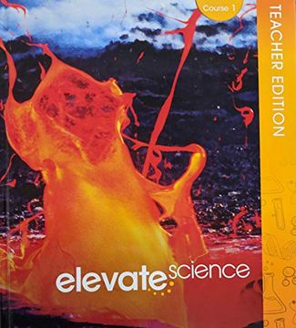 portada Elevate Science Grade 6 Course 1 Teacher Edition, 9780328925070, 0328925071 (en Inglés)