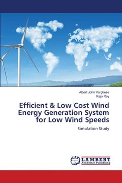 portada Efficient & Low Cost Wind Energy Generation System for Low Wind Speeds (en Inglés)