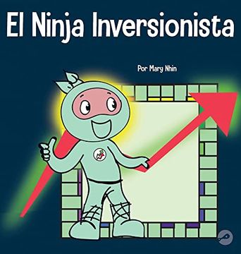 portada El Ninja Inversionista: Un Libro Para Niños Sobre Inversiones