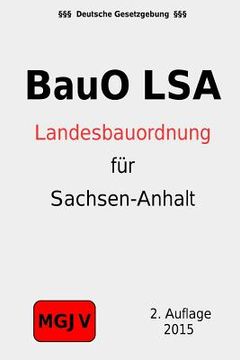 portada Bauordnung des Landes Sachsen-Anhalt: (BauO LSA) (in German)