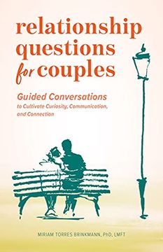 portada Relationship Questions for Couples: Guided Conversations to Cultivate Curiosity, Communication, and Connection (en Inglés)