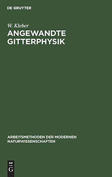 portada Angewandte Gitterphysik (Arbeitsmethoden der Modernen Naturwissenschaften) 