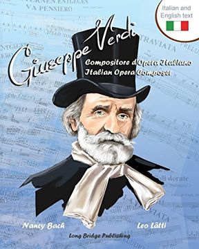 portada Giuseppe Verdi, Compositore D'opera Italiano - Giuseppe Verdi, Italian Opera Composer: A Bilingual Picture Book (Italian-English Text) (en Italiano)