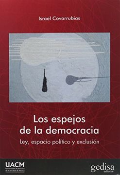 portada Espejos de la Democracia, Los. Ley Espacio Politico y Exclusion (in Spanish)