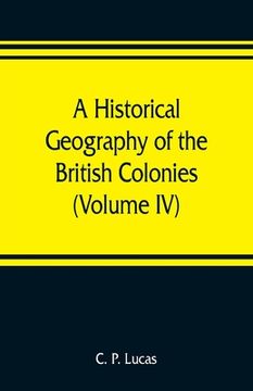 portada A Historical Geography of the British Colonies (Volume iv) South and East Africa 