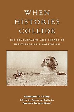 portada when histories collide: the development and impact of individualistic capitalism (en Inglés)