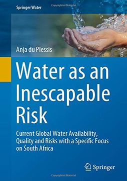 portada Water as an Inescapable Risk: Current Global Water Availability, Quality and Risks With a Specific Focus on South Africa (Springer Water) (en Inglés)